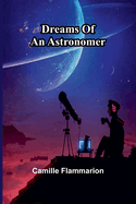 Dreams Of An Astronomer