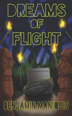 Dreams of Flight - Hainsworth, Emily (Editor), and Maniquis, Benjamin