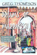 Dreams of Marrakesh: "A Piquant Mix of Love and Strange Desires"