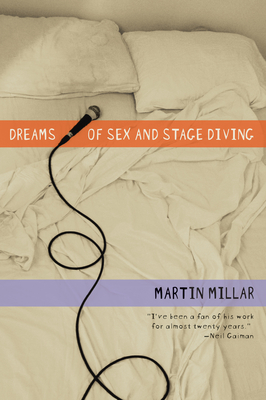 Dreams of Sex and Stage Diving - Millar, Martin