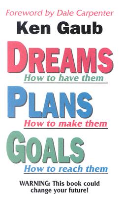 Dreams, Plans, Goals - Gaub, Ken