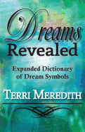 Dreams Revealed: Expanded Dictionary of Dream Symbols