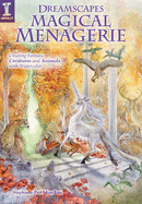 Dreamscapes Magical Menagerie: Creating Fantasy Creatures and Animals with Watercolor