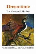 Dreamtime: The Aboriginal Heritage