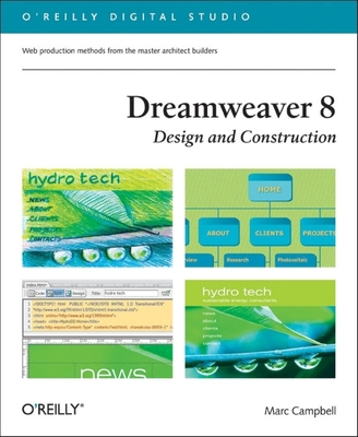 Dreamweaver 8 Design and Construction: Web Design Production Methods from the Master Architect Builders - Campbell, Marc