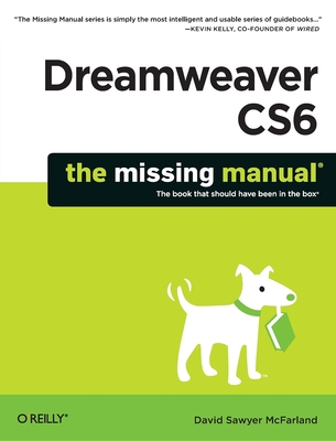 Dreamweaver Cs6: The Missing Manual - McFarland, David