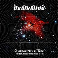 Dreamworkers of Time: The BBC Recordings 1985-1995 - Hawkwind