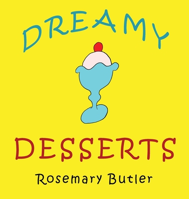 Dreamy Desserts - 