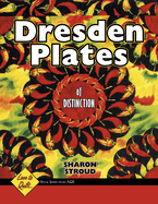 Dresden Plates of Distinction: Love to Quilt Series