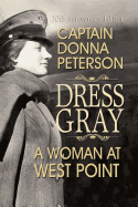 Dress Gray: A Woman at West Point