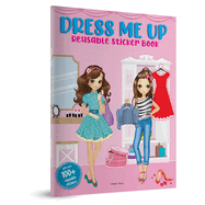 Dress Me Up: Reusable Sticker Book
