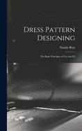 Dress Pattern Designing: The Basic Principles of Cut and Fit