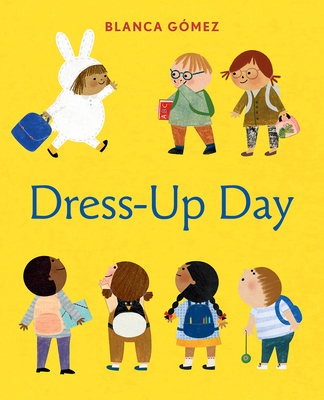 Dress-Up Day: A Board Book - Gmez, Blanca