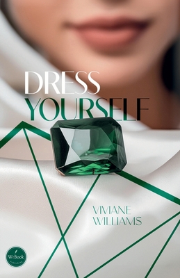 Dress Yourself - Williams, Viviane, and Silvani, Ana (Editor), and Linn, Laura (Translated by)