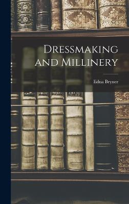 Dressmaking and Millinery - Bryner, Edna