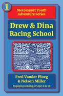 Drew & Dina: Racing School
