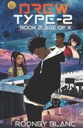 Drew Type 2: Book 2: Age of X