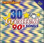 Drew's Famous 30 Greatest 90s Songs