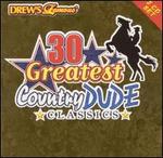 Drew's Famous 30 Greatest Country Dude Classics