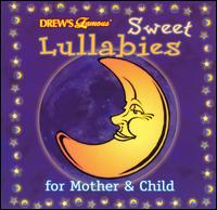 Drew's Famous Sweet Lullabies: Mother & Child - Various Artists