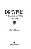 Dreyfus: A Family Affair, 1789-1945 - Burns, Michael