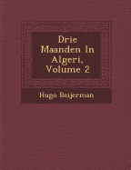 Drie Maanden in Algeri, Volume 2