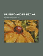 Drifting and Resisting