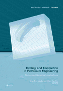 Drilling and Completion in Petroleum Engineering: Theory and Numerical Applications