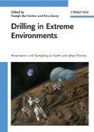 Drilling in Extreme Environments: Penetration and Sampling on Earth and Other Planets - Bar-Cohen, Yoseph (Editor), and Zacny, Kris (Editor)