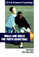 Drills and Skills for Youth Basketball - Grawer, Rich, and Rains, Sally Tippett