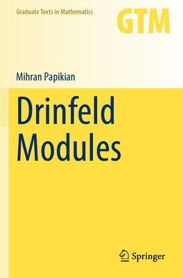 Drinfeld Modules - Papikian, Mihran