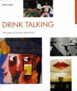 Drink Talking: 100 Years of Alcohol Advertising