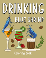 Drinking Blue Shrimp Coloring Book: Recipes Menu Coffee Cocktail Smoothie Frappe and Drinks