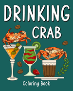 Drinking Crab Coloring Book: Recipes Menu Coffee Cocktail Smoothie Frappe and Drinks, Activity Painting Book