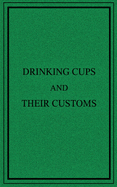 Drinking Cups and Their Customs