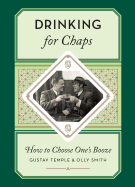 Drinking for Chaps: How to Choose One's Booze