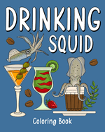 Drinking Squid Coloring Book: Recipes Menu Coffee Cocktail Smoothie Frappe and Drinks