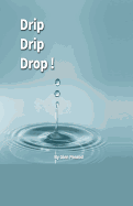 Drip Drip Drop
