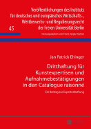 Dritthaftung fuer Kunstexpertisen und Aufnahmebestaetigungen in den Catalogue raisonn: Ein Beitrag zur Expertenhaftung