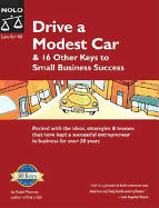 Drive a Modest Car: & 16 Other Keys to Small Business Success - Warner, Jake, and Warner, Ralph E