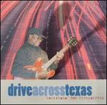 Drive Across Texas