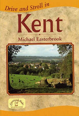 Drive and Stroll in Kent - Easterbrook, Mike