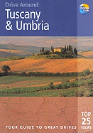 Drive Around Tuscany & Umbria: Your Guide to Great Drives. Top 25 Tours.
