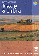 Drive Around Tuscany & Umbria: Your Guide to Great Drives. Top 25 Tours. - Gregston, Brent