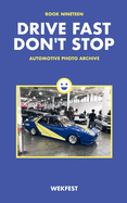 Drive Fast Don't Stop - Book 19: Wekfest
