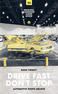 Drive Fast Don't Stop - Book 20: Original Lowrider Super Show