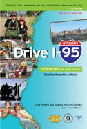 Drive I-95: Exit By Exit Info, Maps, History and Trivia 5th Edition - Sandra Phillips, Stan Posner