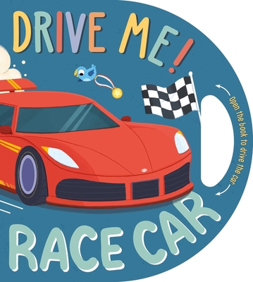 Drive Me! Race Car: Interactive Driving Book - Igloobooks