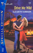 Drive Me Wild - Harbison, Elizabeth