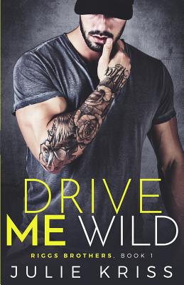 Drive Me Wild - Kriss, Julie